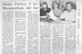 Dinko Pavlov, y la metamorfosis del ser  [artículo].