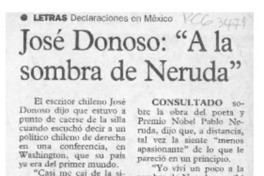 José Donoso, "A la sombra de Neruda"  [artículo].