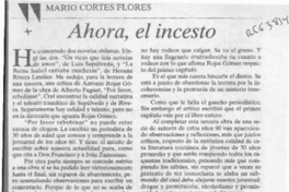 Ahora, el incesto  [artículo] Mario Cortés Flores.