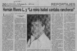 Hernán Rivera L. y "La Reina Isabel cantaba rancheras"  [artículo] Mario Cortés Flores.