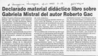 Declarado material didáctico libro sobre Gabriela Mistral del autor Roberto Gac  [artículo].