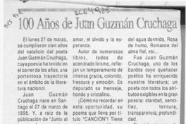100 años de Juan Guzmán Cruchaga  [artículo] José Vargas Badilla.