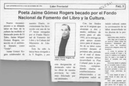 Poeta Jaime Gómez Rogers becado por el Fondo Nacional de Fomento del Libro y la Lectura  [artículo].