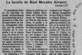 La batalla de Raúl Morales Alvarez  [artículo] Lot.