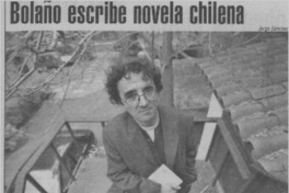 Bolaño escribe novela chilena  [artículo]