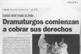 Dramaturgos comienzan a cobrar sus derechos  [artículo] Leopoldo Pulgar I.