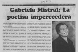 Gabriela Mistral, la poetisa imperecedera