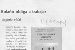 Bolaño obliga a trabajar  [artículo] Virginia Vidal