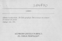 Alfredo Jocelyn-Holt, el Chile perplejo  [artículo] Arturo Fontaine Talavera