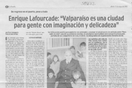 Enrique Lafourcade, "Valparaíso es una ciudad para gente con imaginación y delicadeza"  [artículo] Piero Castagneto