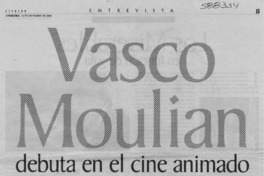 Vasco Moulian debuta en el cine animado  [artículo] Claudia Ramírez H.