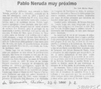 Pablo Neruda muy próximo  [artículo] Luis Merino Reyes