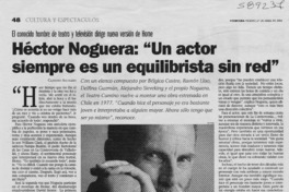 Héctor Noguera, "un actor siempre es un equilibrista sin red"