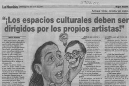 "¡Los espacios culturales deben ser dirigidos por los propios artistas!"  [artículo] Carolina Rousseau