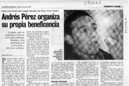Andrés Pérez organiza su propia beneficencia  [artículo] Marcela de Pablo