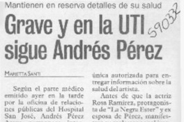 Grave y en la UTI sigue Andrés Pérez  [artículo] Marietta Santí
