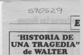 "Historia de una tragedia" de Walter Pineda C.  [artículo] Luis Agoni Molina