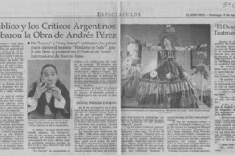 El público y los críticos argentinos aprobaron la obra de Andrés Pérez  [artículo] Claudia Guzmán