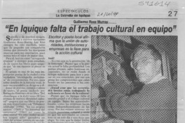 "En Iquique falta el trabajo cultural en equipo"  [artículo] Tania Sagredo