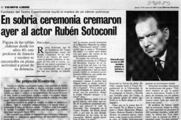 En sobria ceremonia cremaron ayer al actor Rubén Sotoconil  [artículo] Marietta Santí