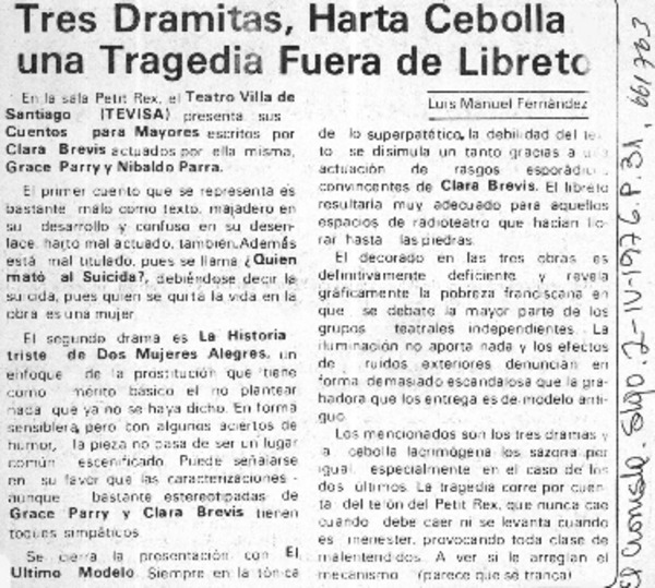 Tres dramitas, harta cebolla y una tragedia fuera de libreto  [artículo] Luis Manuel Fernández.