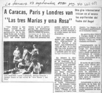 A Caracas, París y Londres van "Las tres Marías y una Rosa".  [artículo]