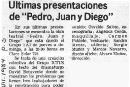 Ultimas presentaciones de "Pedro, Juan y Diego".  [artículo]