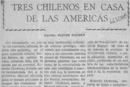 Tres chilenos en casa de las Américas  [artículo] Oliver Welden.