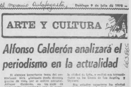 Alfonso Calderón analizará el periodismo en la actualidad.