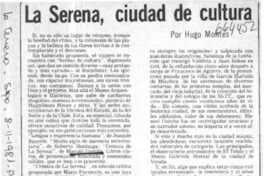 La Serena, ciudad de cultura  [artículo] Hugo Montes.