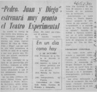 Pedro, Juan y Diego", estrenará muy pronto el teatro experimental.  [artículo]
