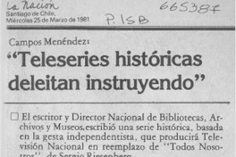 Teleseries históricas deleitan instruyendo".