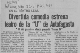 Divertida comedia estrena teatro de la "U" de Antofagasta.  [artículo]