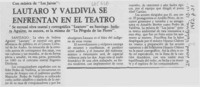 Lautaro y Valdivia se enfrentan en el teatro.
