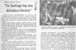 En Santiago hay una dictadura literaria"  [artículo] Rubén Adrián Valenzuela.