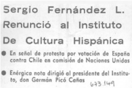 Sergio Fernández L. renunció al Instituto de Cultura Hispánica.