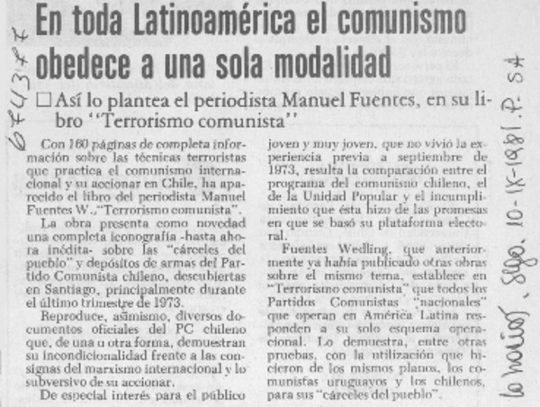 En toda Latinoamérica el comunismo obedece a una sola modalidad.