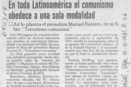 En toda Latinoamérica el comunismo obedece a una sola modalidad.
