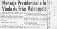 Mensaje Presidencial a la viuda de Frías Valenzuela.