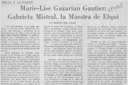 Marie-Lise Gazarían Gautier: Gabriela Mistral, la maestra de Elqui