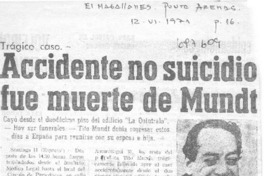 Accidente no suicidio fue muerte de Mundt.