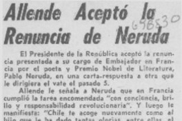Allende aceptó la renuncia de Neruda