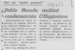 Pablo Neruda recibirá condecoración O'Higginiana.