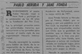 Pablo Neruda y Jane Fonda.