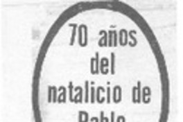 70 años del natalicio de Pablo Neruda.