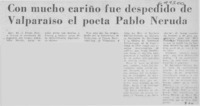 Con mucho cariño fue despedido de Valparaíso el poeta Pablo Neruda.