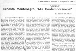 Ernesto Montenegro: "mis contemporáneos"