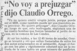 "No voy a prejuzgar" dijo Claudio Orrego.