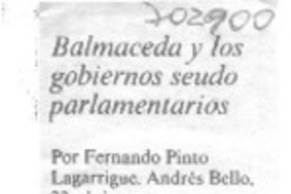 Balmaceda y los gobiernos seudo parlamentarios.