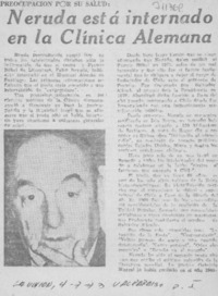 Neruda está internado en la Clínica Alemana.